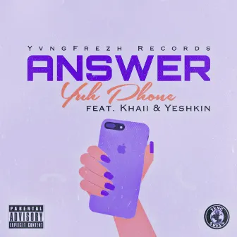 answer yuh phone by Yeshkin