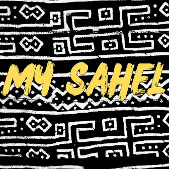 My Sahel by Omg Oumy Gueye