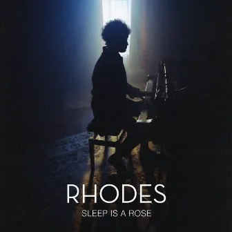 Sleep Is a Rose by RHODES