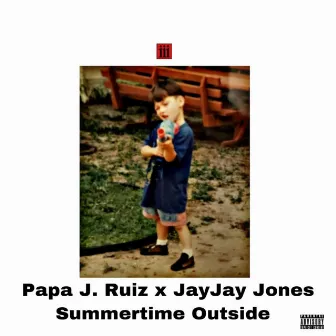 Summertime Outside by Jay Jay Jones