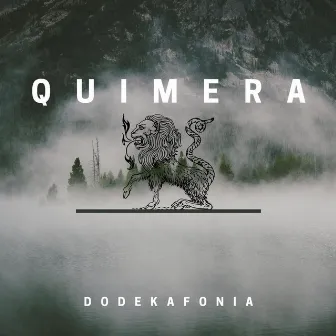 Quimera by Dodekafonia