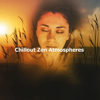 Chillout Zen Atmospheres by Meditation Savasana