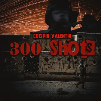 300 Shots by Crispin Valentin