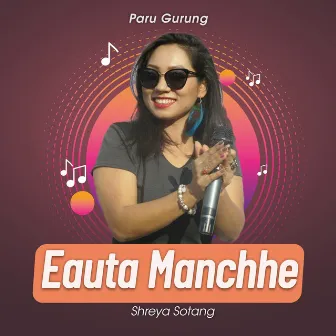 Eauta Manchhe by Shreya Sotang