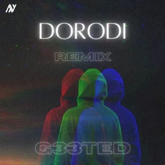 Dorodi (G33TED Remix) by Recky Bhuyan