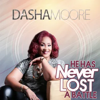 He Has Never Lost a Battle by Dasha Moore