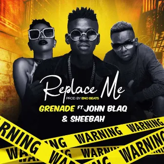 Replace Me by Grenade