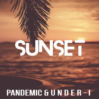 Sunset by Pandemic