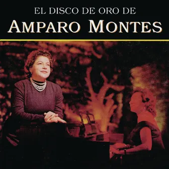 El Disco de Oro de Amparo Montes by Amparo Montes