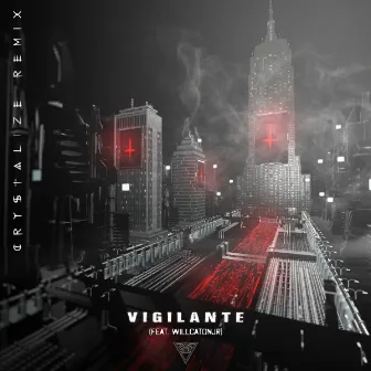 Vigilante [Crystalize Remix] by WillCatonJr