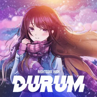 Durum (Sped Up) by Nightcore High