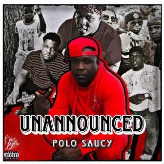 Unannounced by Polo Saucy