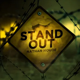 Stand Out by Nathan Houde