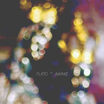 AWAKE by Plato