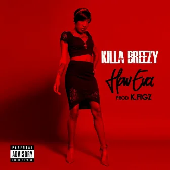 How Eva by Killa Breezy