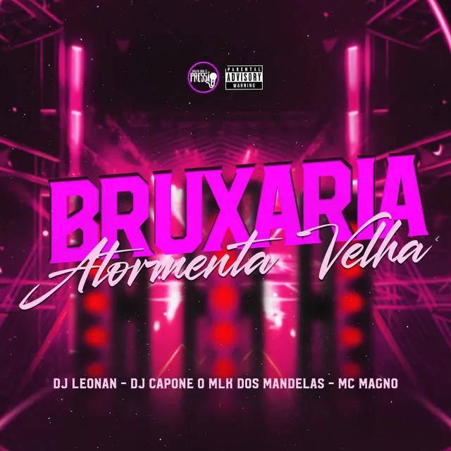 Bruxaria Atormenta Velha (feat. MC Magno)