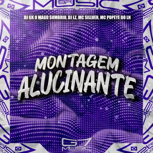 Montagem Alucinante