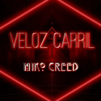 Veloz Carril by Miko Creed