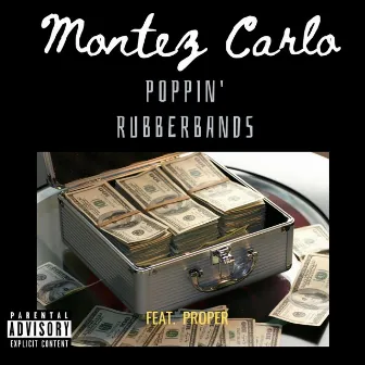 Poppin' Rubberbands by Montez Carlo