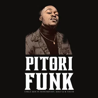 Pitori Funk by Unkle Ken