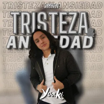 Tristeza y Ansiedad by Yoaki