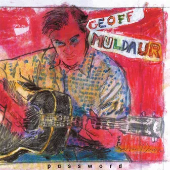 Password by Geoff Muldaur