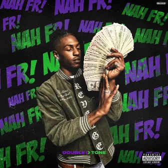 #NahFr by Double O Tone