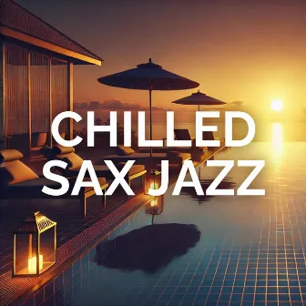 Chilled Sax Jazz: Soft Ballads for Relaxation by Cozy Ambience Jazz