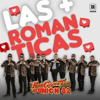 Las más Románticas by Pepe Gomez Jr. y su Grupo Union 82