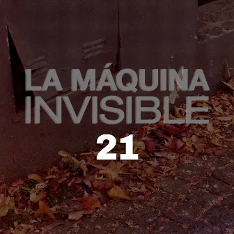 21 by La Máquina Invisible