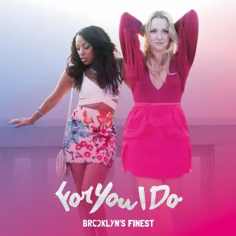 For You I Do by Brooklyn's Finest