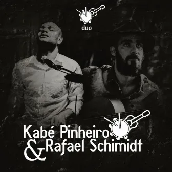 Kabé Pinheiro e Rafael Schimidt (Duo) by Rafael Schimidt