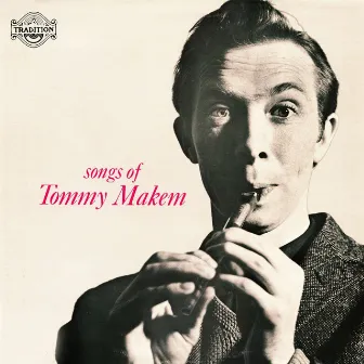 Songs of Tommy Makem by Tommy Makem