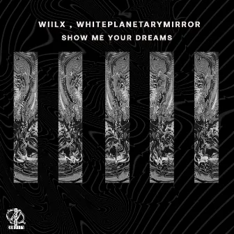 SHOW ME YOUR DREAMS by wiilx