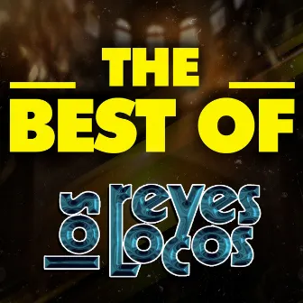 THE BEST OF by Los Reyes Locos