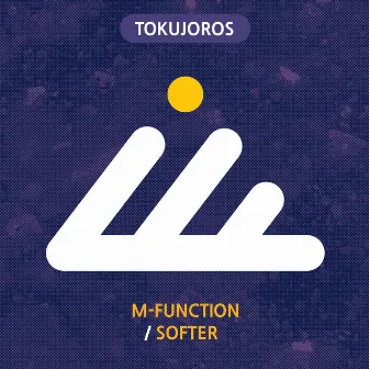 M-Function / Softer (Original Mix) by Tokujoros