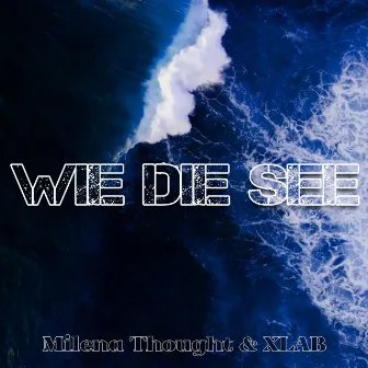 Wie die See by XLAB