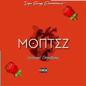 Serious Emotions by Montez