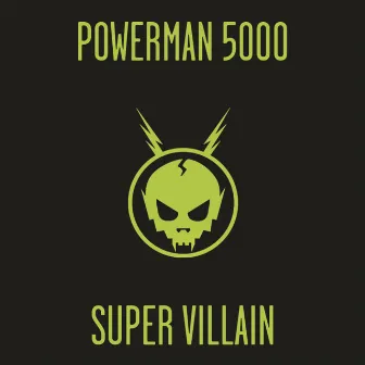 Super Villain by Powerman 5000