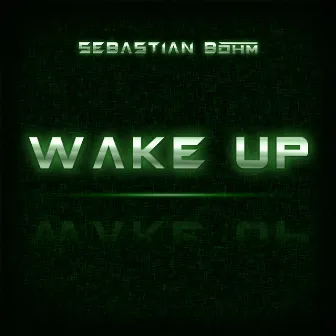 Wake Up by Sebastian Böhm