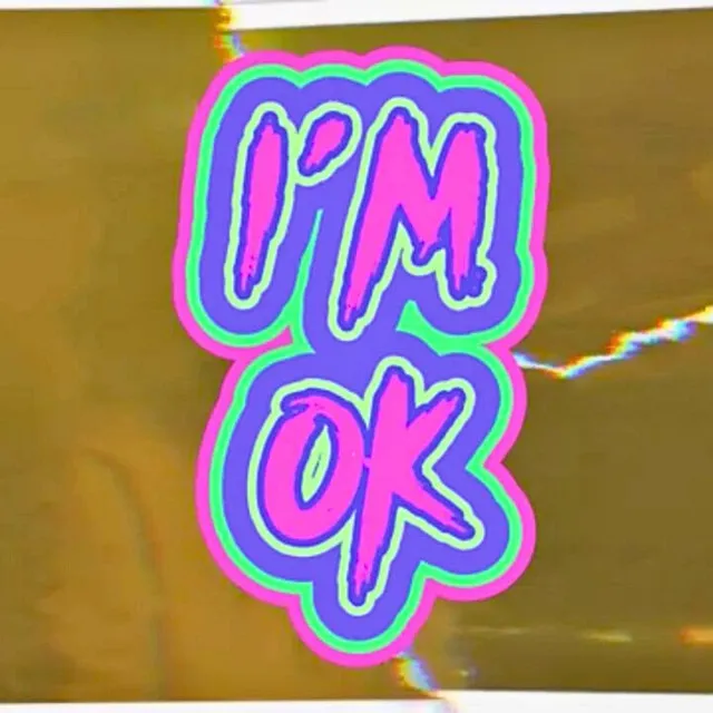 I'm Ok