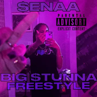 Big $tunna Freestyle by Senaa