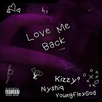 Love Me Back by Kizzy?