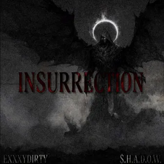 INSURRECTION by EXXXYDIRTY