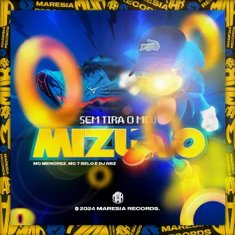 Sem Tirar o Meu Mizuno by Mc 7 Belo