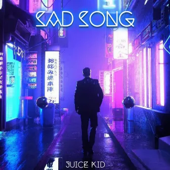 SAD SONG by JUICE KID