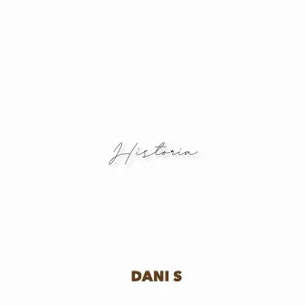 Historia by Dani S