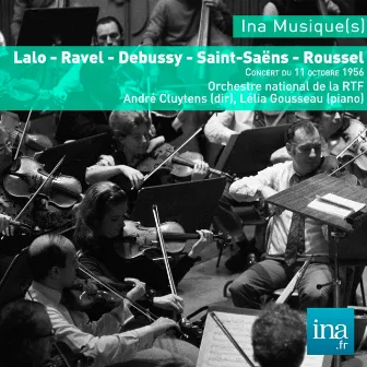 Lalo - Ravel - Debussy - Saint-Saëns - Roussel by Lelia Gousseau