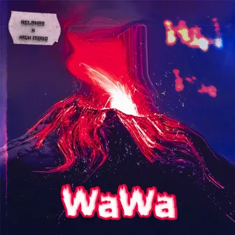 WaWa by High Modo