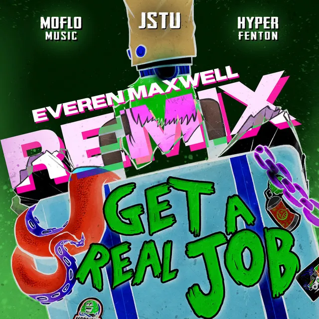 Get a Real Job - Everen Maxwell Remix